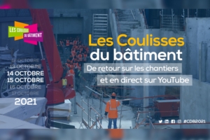 Les 14 et 15 octobre prochains, les Coulisses du Bâtiment ouvriront leurs portes partout en France.