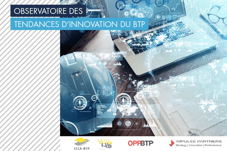 Le CCCA-BTP, l'OPPBTP et Impulse Partners dévoilent le premier Observatoire des tendances d'innovation dans le BTP.