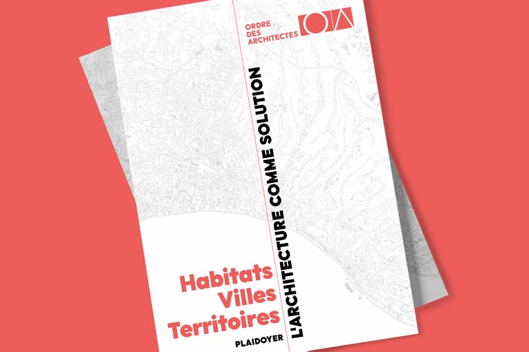 L’Ordre des architectes dévoile son plaidoyer “Habitats, Villes, Territoires, l’architecture comme solution”. [©DR] 