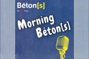 Nouvel épisode de Morning Béton[s]. [ACPresse]