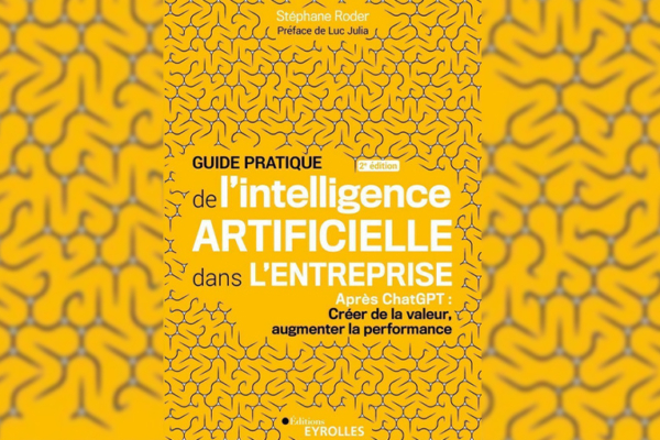 “Guide de l’IA dans l’entreprise”, de Stéphane Roder aux éditions Eyrolles. [©DR]