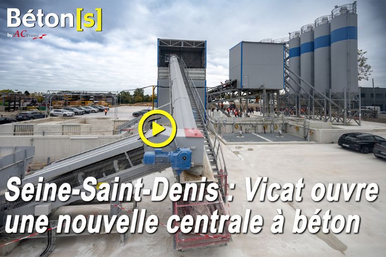 VIDÉO – Béton Vicat ouvre une nouvelle centrale en Seine-Saint-Denis
