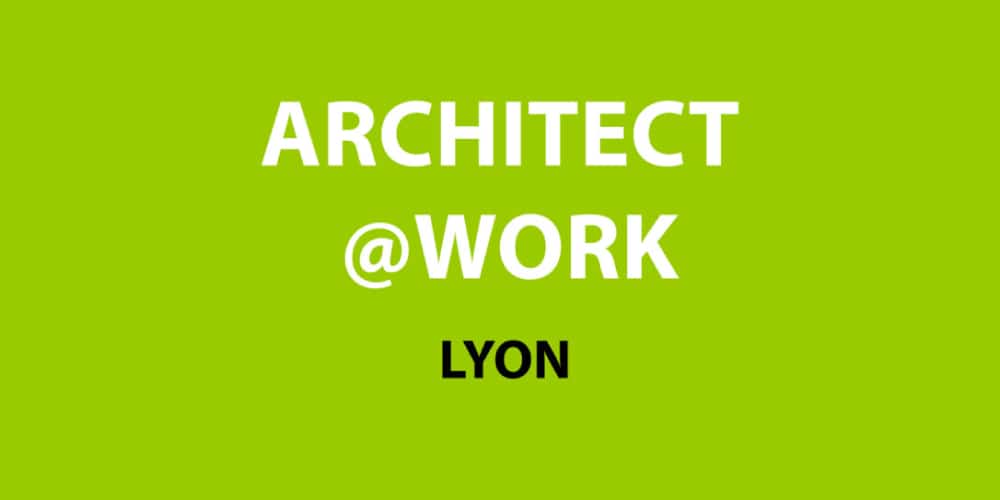 Architect@Work Lyon
